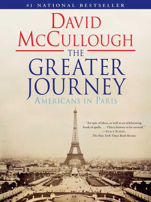Title details for The Greater Journey by David McCullough - Wait list